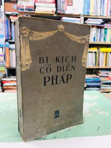  Bi Kịch Cổ Điển Pháp - Hoàng Hữu Đản, Huỳnh Lý & Vũ Đình Liên 