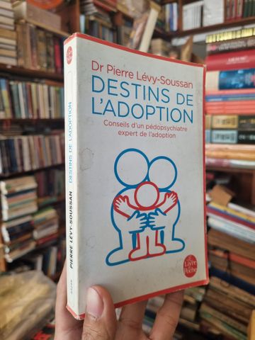 Destins De L'adoption - Dr Pierre Lévy-Soussan