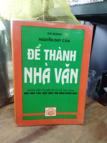 Để Thành Nhà Văn - Nguyễn Duy Cần