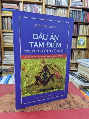 Dấu ấn tam điểm trong văn hóa nghệ thuật - Trần Thu Dung
