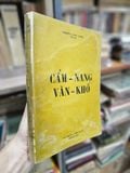  CẨM NANG VĂN  KHỐ - NGUYỄN ỨNG LONG CHỦ BIÊN 