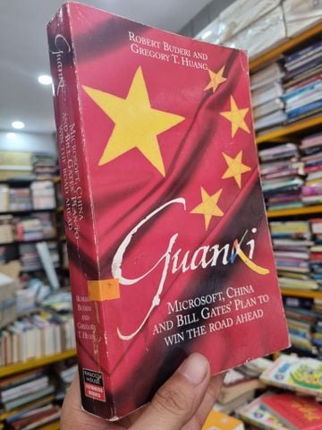  Guanxi: Microsoft, China and Bill Gates' Plan to Win the Road Ahead — R. Buderi, G.T. Huang 