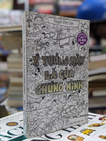 Ý Tưởng Này là của Chúng Mình - Huỳnh Vĩnh Sơn