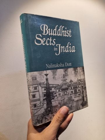  Buddhist Sects in India - Nalinaksha Dutt 