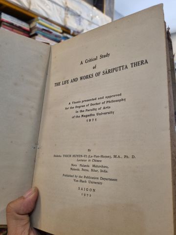  A CRITICAL STUDY OF THE LIFE AND WORKS OF SARIPUTTA THERA - Bhikshy Thich Huyen Vi (Le Van Huyen), M.A, Ph.D. 
