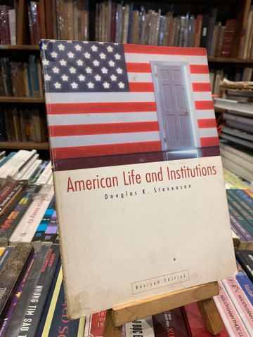 American Life and Institutions - Doughlas K. Stevenson