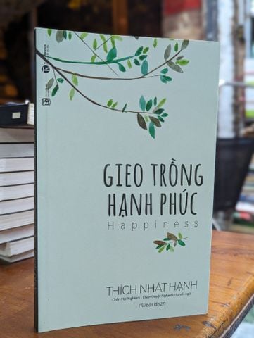  Gieo trồng hạnh phúc - Thích Nhất Hạnh 