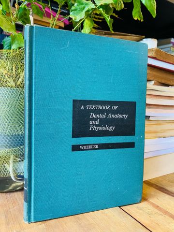  A TEXTBOOK OF DENTAL ANATOMY AND PHYSIOLOGY - RUSSELL C. WHEELER 