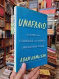  Unafraid : Living with courage and hope in uncertain times - Adam Hamilton 