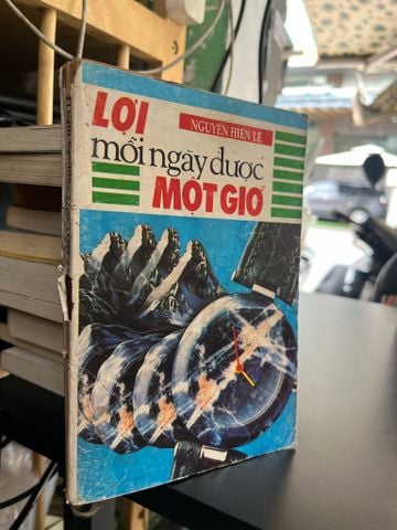  Lợi mỗi ngày được 1 giờ - Nguyễn Hiến Lê 