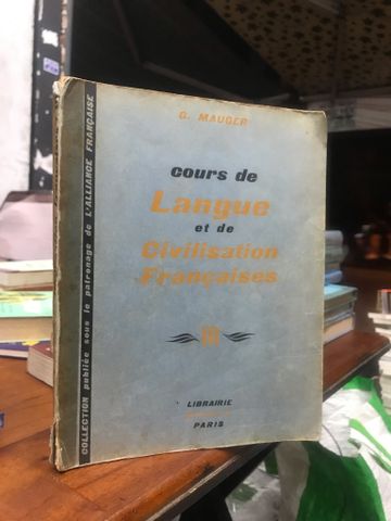  Cours De Langue Et De Civilisation Françaises - G.mauge 