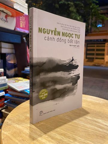  Cánh đồng bất tận - Nguyễn Ngọc Tư 