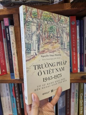  Trường Pháp Ở Việt Nam 1945-1975 - Nguyễn Thụy Phương 