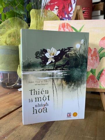  Thiền là một nhành hoa - Niêm Hoa Vi Tiếu 