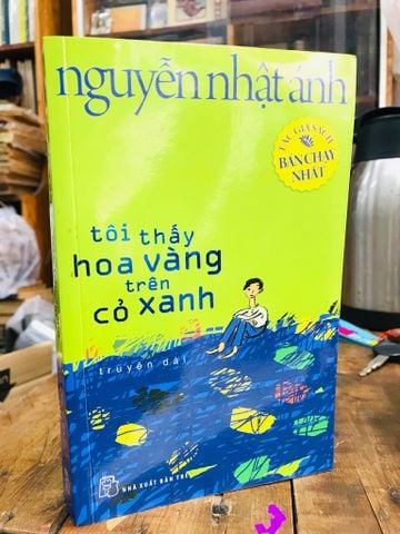 Tôi Thấy Hoa Vàng Trên Cỏ Xanh - Nguyễn Nhật Ánh 