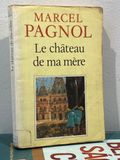  Le château de ma mère - Marcel Pagnol 