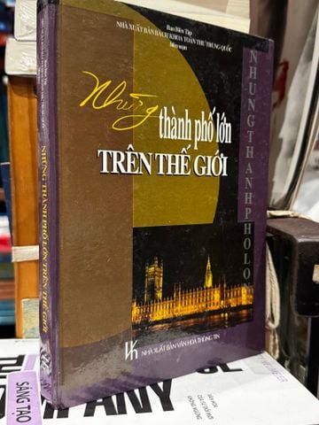  NHỮNG THÀNH PHỐ LỚN TRÊN THẾ GIỚI 