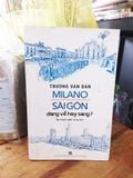  Milano Sài Gòn Đang Về Hay Sang? - Trương Văn Dân 