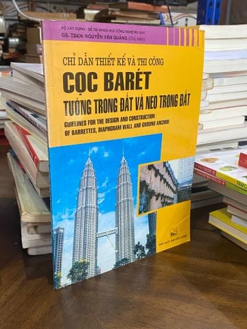  Chỉ dẫn thiết kế và thi công cọc Barét tường trong đất và neo trong đất - 