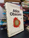  Atlas Obscura: An explorer's guide to the world's hidden wonders 
