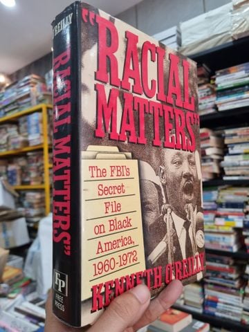  'RACIAL MATTERS' : THE FBI'S SECRET FILE ON BLACK AMERICA, 1960-1972 - Kenneth'O Reilly 