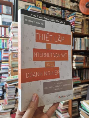  Thiết lập Internet vạn vật trong doanh nghiệp - Maciej Kranz 