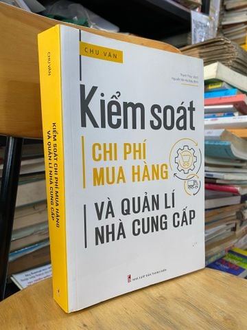 Kiểm Soát Chi Phí Mua Hàng và Quản Lí Nhà Cung Cấp - Chu Vân
