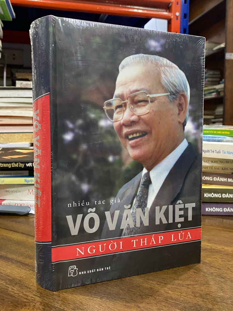  Võ Văn Kiệt Người Thắp Lửa - Nhiều Tác Giả 