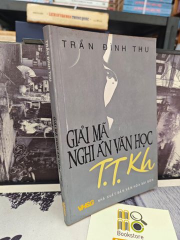  Giải Mã Nghi Án Văn Học T.t.kh - Trần Đình Thu 