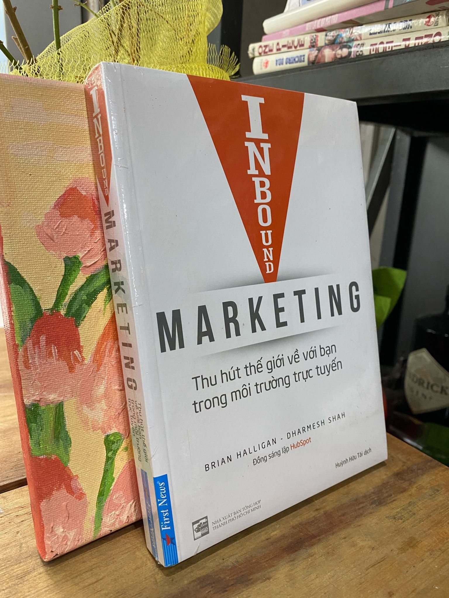  Inbound Marketing: Thu hút thế giới về với bạn trong môi trường trực tuyến - Brian Halligan, Dharmesh Shah 