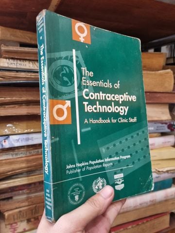  THE ESSENTIALS OF CONTRACEPTIVE TECHNOLOGY : A HANDBOOK FOR CLINIC STAFF 