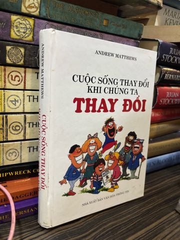  Cuộc Sống Thay Đổi Khi Chúng Ta Thay Đổi - Andrew Matthews 