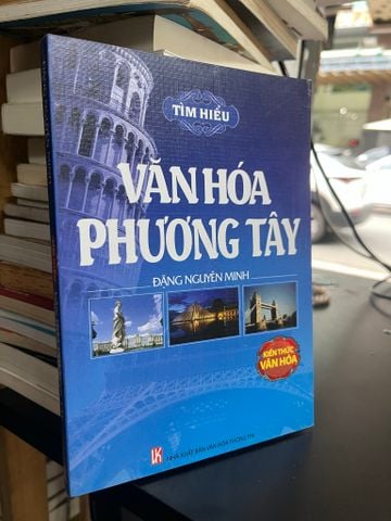 Tìm Hiểu Văn Hoá Phương Tây - Đặng Nguyên Minh