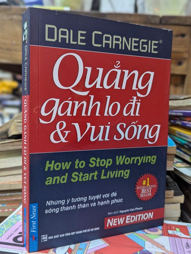  Quẳng Gánh Lo Đi và Vui Sống - Dale Carnegie 