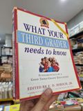  WHAT YOUR THIRD GRADE NEEDS TO KNOW : FUNDAMENTALS OF A GOOD THIRD-GRADE EDUCATION (E.D. HIRSCH) 