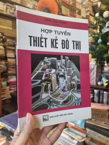  Hợp tuyển Thiết Kế Đô Thị - Đặng Thái Hoàng 