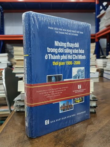  Những Thay Đổi trong Đời Sống Văn Hóa Ở Thành Phố Hồ Chí Minh Thời Gian 1986-2006 