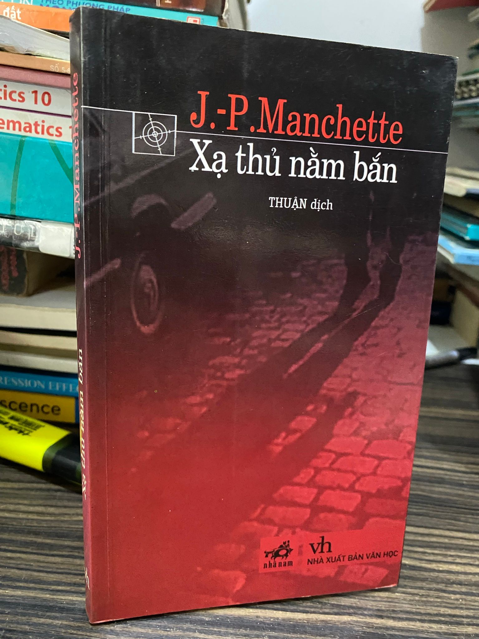 Xạ thủ nằm bắn - J.-P.Manchette ( người dịch Thuận ) 