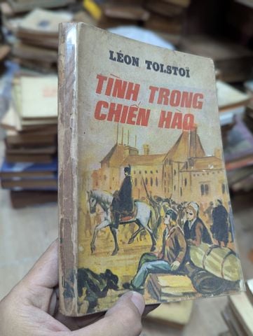 TÌNH TRONG CHIẾN HÀO - LÉON TOLSTOI ( BẢN DỊCH HOÀNG HẢI THUỶ ) 