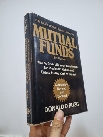  MUTUAL FUNDS : How to Diversify Your Investments for Maximum Return and Safety in Any Kind of Market - Donald D. Rugg 