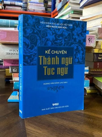 Kể Chuyện Thành Ngữ, Tục Ngữ - Viện Ngôn Ngữ Học