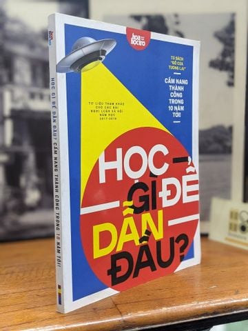 Học Gì Để Dẫn Đầu? Cẩm Nang Thành Công trong 10 Năm Tới!