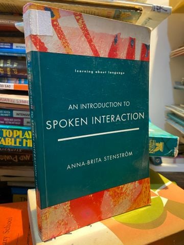 An Introduction to Spoken Interaction - Anna-brita Stenstrom