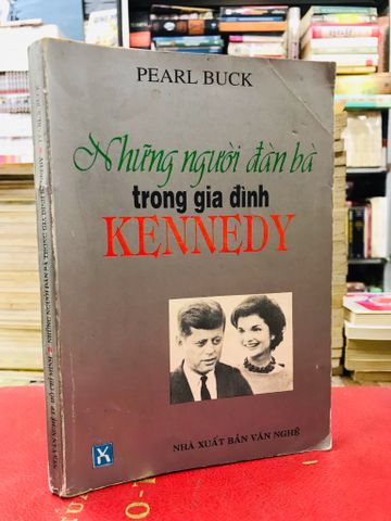  Những người đàn bà trong gia đình Kennedy - Pearl Buck 