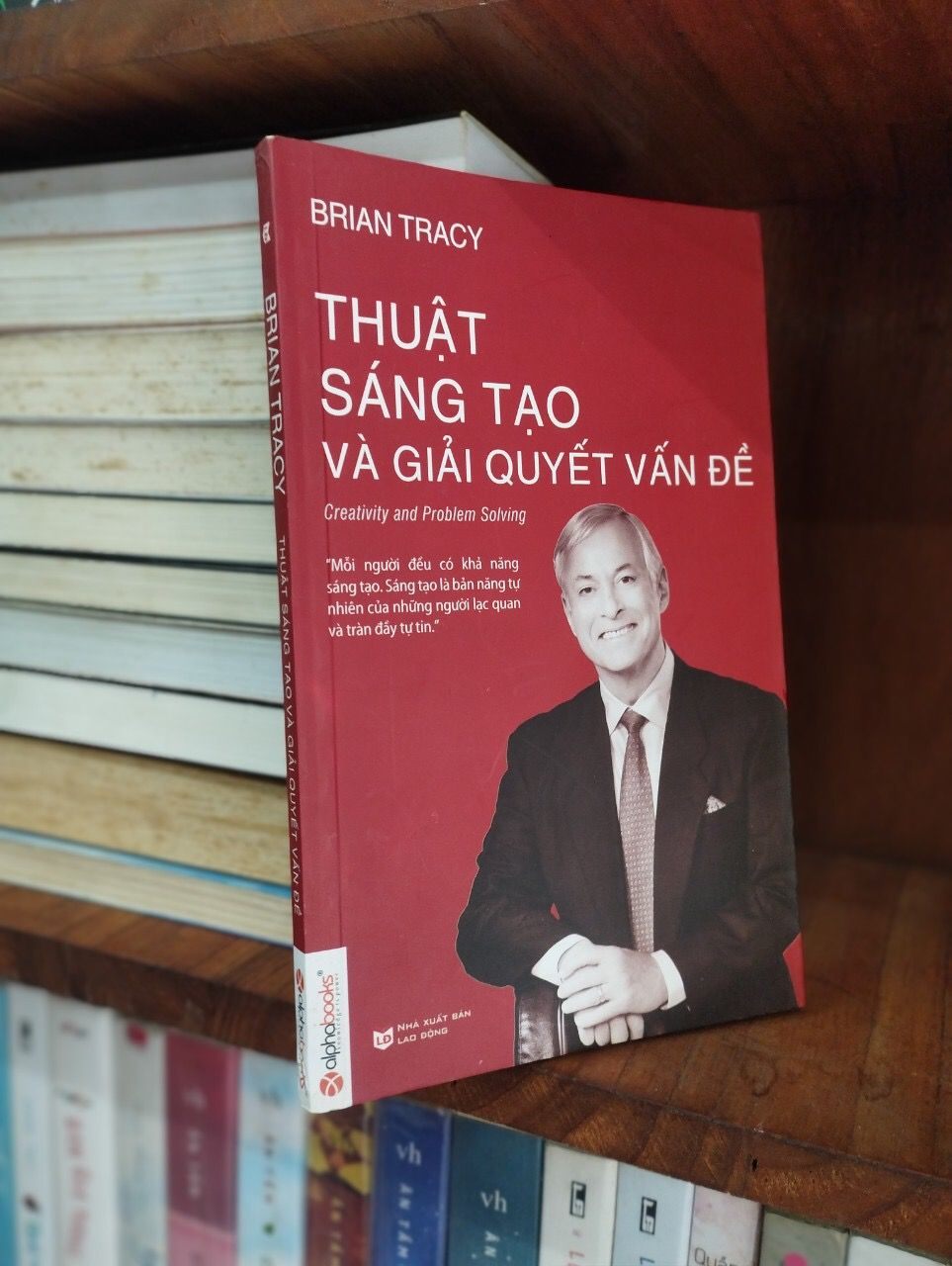  Thuật Sáng Tạo Và Giải Quyết Vấn Đề - Brian Tracy 