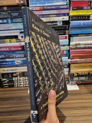  KEEP IT SIMPLE : A Fresh Look At Classic Cooking - Alastair Little 