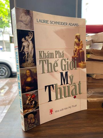 Khám Phá Thế Giới Mỹ Thuật - Laurie Scheider Adams
