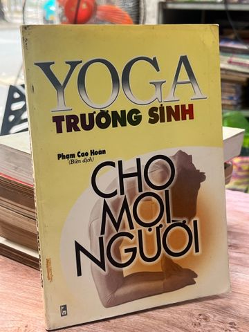  Yoga Trường Sinh cho mọi người - Phạm Cao Hoàn biên dịch 