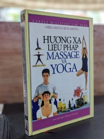  Hương xa liệu pháp Massage và Yoga - Nhiều tác giả 