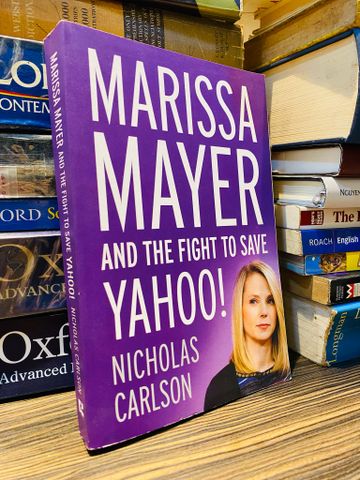  Marissa Mayer and the Fight to Save Yahoo! - Nicholas Carlson 